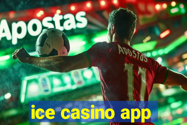 ice casino app